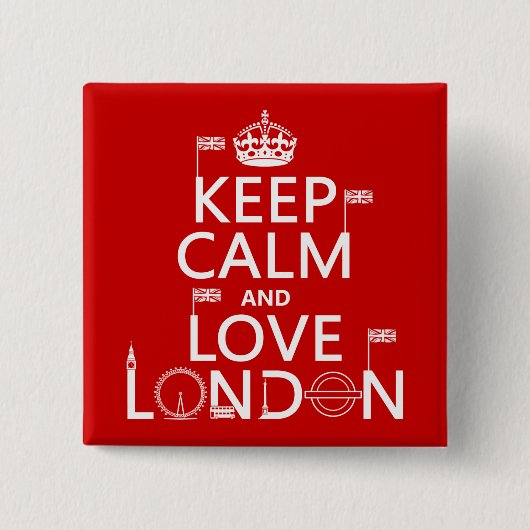 Behalten Sie Ruhe und Liebe London Button (Vorderseite)