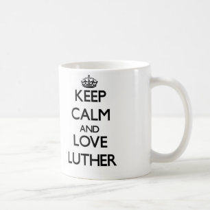 Behalten Sie Ruhe und Liebe Luther Kaffeetasse