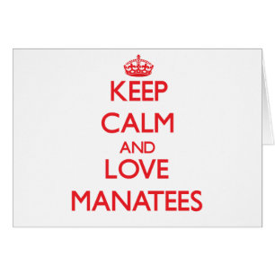 Behalten Sie Ruhe und Liebe Manatis