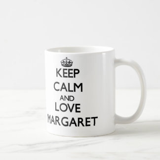 Behalten Sie Ruhe und Liebe Margaret Kaffeetasse