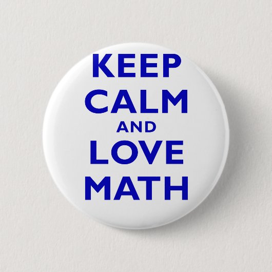Behalten Sie Ruhe und Liebe-Mathe Button (Vorderseite)