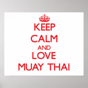 Behalten Sie Ruhe und Liebe Muay thailändisches Poster