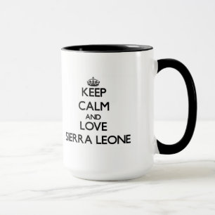 Behalten Sie Ruhe und Liebe Sierra Leone Tasse