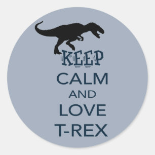 Behalten Sie Ruhe und Liebe T-Rex einzigartigen Runder Aufkleber
