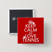 Behalten Sie Ruhe-und Liebe-Tennis Button (Vorne & Hinten)