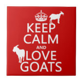Behalten Sie Ruhe-und Liebe-Ziegen Fliese (Vorderseite)