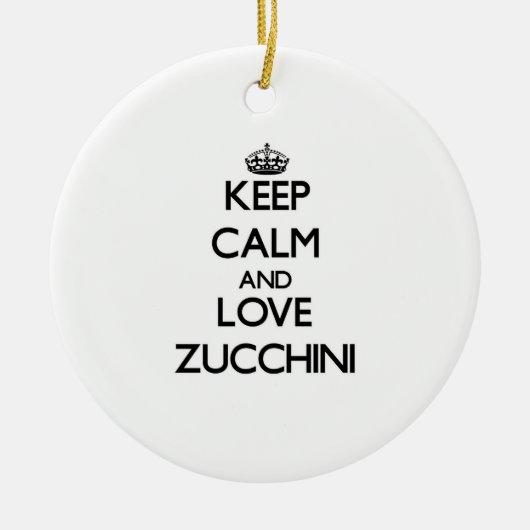 Behalten Sie Ruhe und Liebe Zucchini Keramik Ornament (Vorne)