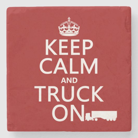 Behalten Sie Ruhe und LKW auf (in irgendeiner Steinuntersetzer (Vorderseite)