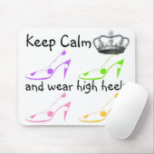 Behalten Sie Ruhe und machen Sie im hohen Heels Mousepad (Mit Mouse)