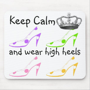 Behalten Sie Ruhe und machen Sie im hohen Heels Mousepad
