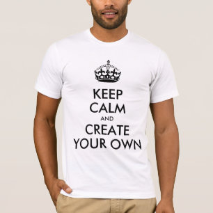 Behalten Sie Ruhe und machen Sie schaffen Ihr T-Shirt