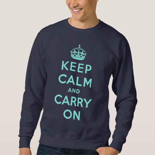 behalten Sie Ruhe und machen Sie Vorlage weiter Sweatshirt (Vorderseite)