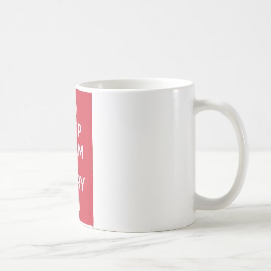 Behalten Sie Ruhe und machen Sie weiter Kaffeetasse (Rechts)