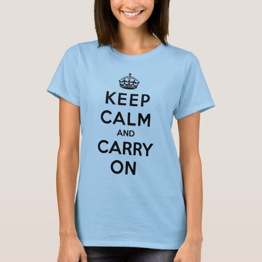 Behalten Sie Ruhe und machen Sie weiter T-Shirt (Vorderseite)