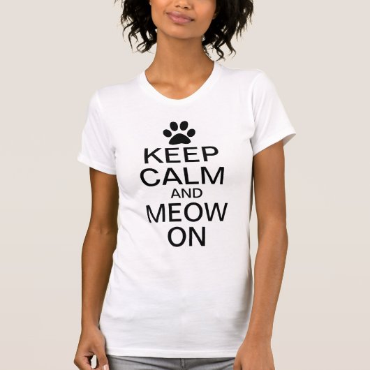 Behalten Sie Ruhe und Meow an T-Shirt (Vorderseite)