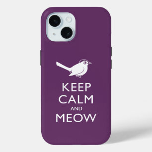 Behalten Sie Ruhe und Meow iPhone 15 Hülle