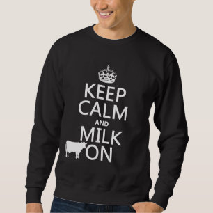 Behalten Sie Ruhe und Milch auf (Kühe) (in allen Sweatshirt
