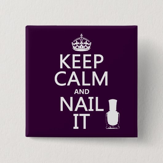 Behalten Sie Ruhe und nageln Sie sie (Nagellack) Button (Vorderseite)
