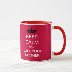 BEHALTEN Sie RUHE und nennen Sie Ihre Mutter-Tasse Tasse