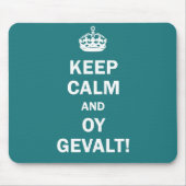 "Behalten Sie Ruhe und Oy Gevalt! " Mousepad (Vorne)