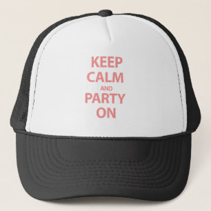Behalten Sie Ruhe und Party an Truckerkappe