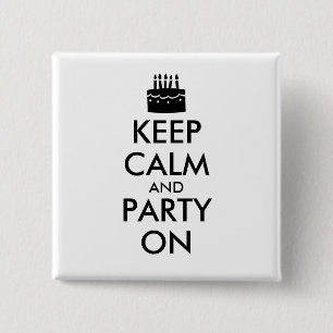 Behalten Sie Ruhe und Party auf dem Button