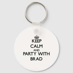 Behalten Sie Ruhe und Party mit Brad Schlüsselanhänger