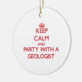 Behalten Sie Ruhe und Party mit einem Geologen Keramikornament (Links)