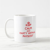 Behalten Sie Ruhe und Party mit einem Physiker Kaffeetasse (Links)