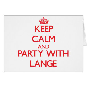 Behalten Sie Ruhe und Party mit Lange