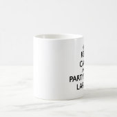 Behalten Sie Ruhe und Party mit Larissa Kaffeetasse (Mittel)