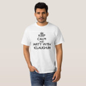 Behalten Sie Ruhe und Party mit Mclaughlin T-Shirt (Vorne ganz)