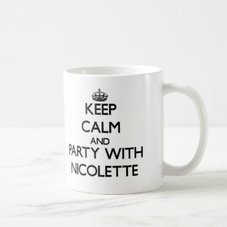 Behalten Sie Ruhe und Party mit Nicolette Kaffeetasse