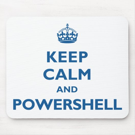 Behalten Sie Ruhe und PowerShell Mousepad (Vorne)