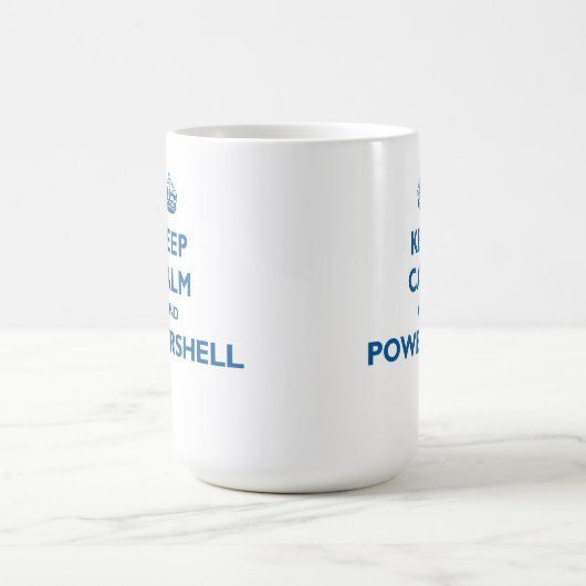 Behalten Sie Ruhe und PowerShell Tasse (Mittel)