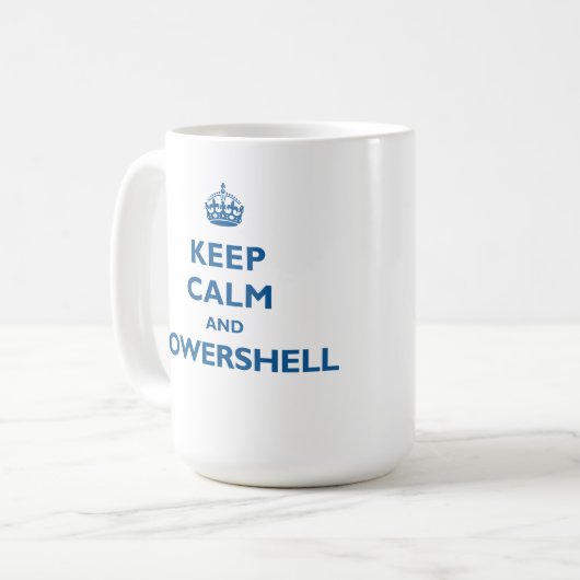 Behalten Sie Ruhe und PowerShell Tasse (Vorderseite Links)