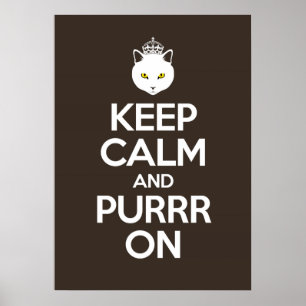 Behalten Sie Ruhe und Purrr an Poster