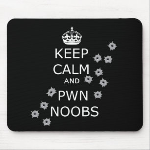 behalten Sie Ruhe und pwn noobs Mausunterlage Mousepad