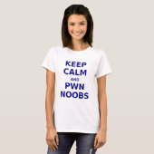 Behalten Sie Ruhe und Pwn Noobs T-Shirt (Vorne ganz)