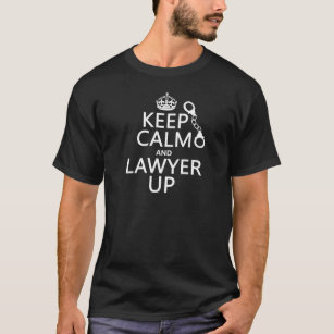 Behalten Sie Ruhe und Rechtsanwalt oben T-Shirt