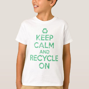 Behalten Sie Ruhe und recyceln Sie an T-Shirt