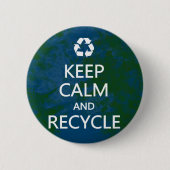 Behalten Sie Ruhe und recyceln Sie Button (Vorderseite)