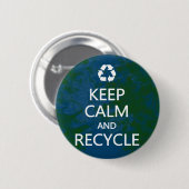 Behalten Sie Ruhe und recyceln Sie Button (Vorne & Hinten)