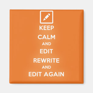 Behalten Sie Ruhe und redigieren Sie Neufassung Magnet