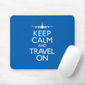 Behalten Sie Ruhe und reisen Sie an Mousepad (Mit Mouse)