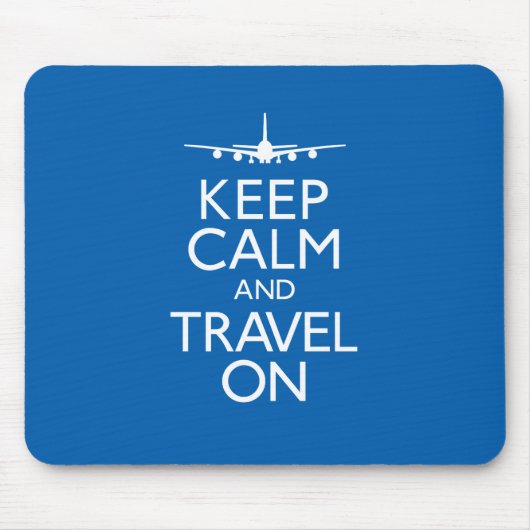 Behalten Sie Ruhe und reisen Sie an Mousepad (Vorne)