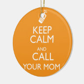 BEHALTEN SIE RUHE UND RUFEN SIE IHRE MAMA AN KERAMIK ORNAMENT (Links)