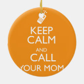 BEHALTEN SIE RUHE UND RUFEN SIE IHRE MAMA AN KERAMIK ORNAMENT (Hinten)