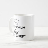 Behalten Sie Ruhe und sagen Sie ja Kochs-lustige Kaffeetasse (Vorderseite Links)