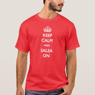 Behalten Sie Ruhe und Salsa auf T - Shirt